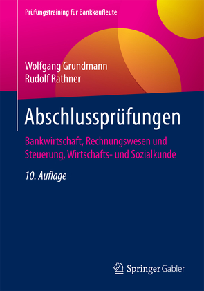 Abschlussprüfungen von Grundmann,  Wolfgang, Rathner,  Rudolf