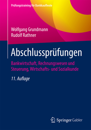 Abschlussprüfungen von Grundmann,  Wolfgang, Rathner,  Rudolf