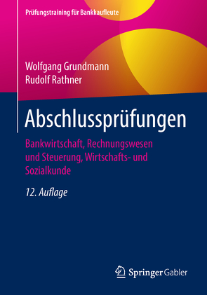 Abschlussprüfungen von Grundmann,  Wolfgang, Rathner,  Rudolf