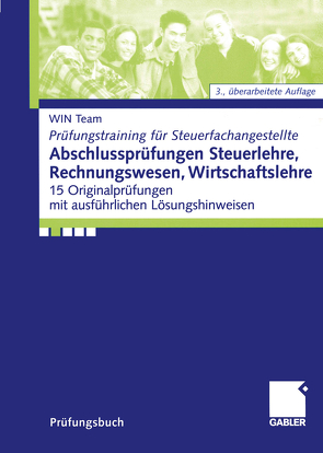 Abschlussprüfungen Steuerlehre, Rechnungswesen, Wirtschaftslehre von Raabe,  Christoph, Simon,  Lothar, team,  WIN