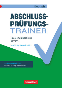 Abschlussprüfungstrainer Deutsch – Bayern – 10. Jahrgangsstufe von Karl,  Rainer, Reindlmeier,  Birgit, Röhrl,  Simone