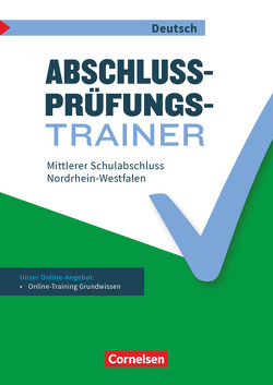 Abschlussprüfungstrainer Deutsch – Nordrhein-Westfalen – 10. Schuljahr von Alkämper,  Inga, Koch,  Mara, Wübbels,  Hermann