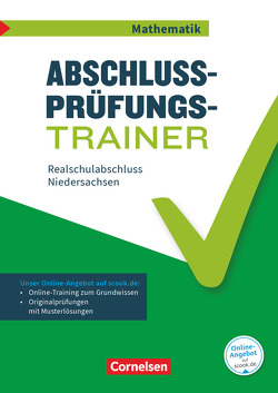 Abschlussprüfungstrainer Mathematik – Niedersachsen – 10. Schuljahr