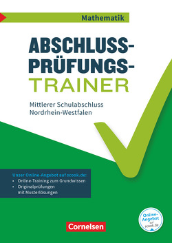 Abschlussprüfungstrainer Mathematik – Nordrhein-Westfalen – 10. Schuljahr