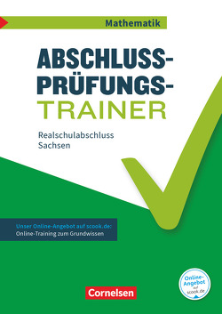 Abschlussprüfungstrainer Mathematik – Sachsen – 10. Schuljahr von Heckner,  Klaus, Knospe,  Ines, Wennekers,  Udo