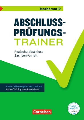 Abschlussprüfungstrainer Mathematik – Sachsen-Anhalt – 10. Schuljahr von Heckner,  Klaus, Knospe,  Ines, Wennekers,  Udo