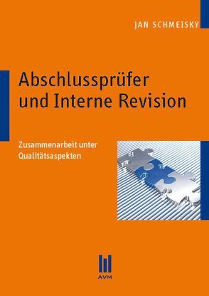 Abschlussprüfer und Interne Revision von Schmeisky,  Jan