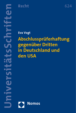 Abschlussprüferhaftung gegenüber Dritten in Deutschland und den USA von Vogt,  Eva