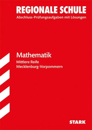 Original-Prüfungen Realschulabschluss – Mathematik – Mecklenburg-Vorpommern von Feiste,  Margot, Grueter,  Hans-Joachim, Schwedhelm,  Gero