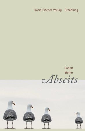 Abseits von Welter,  Rudolf