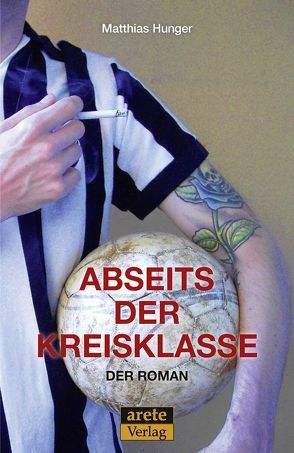 Abseits der Kreisklasse von Hunger,  Matthias