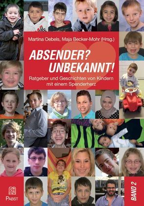 ABSENDER? UNBEKANNT! Ratgeber und Geschichten von Kindern mit einem Spenderherz von Becker-Mohr,  Maja, Oebels,  Martina