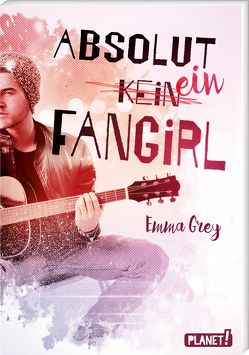 Absolut (k)ein Fangirl von Grey,  Emma, Lemke,  Stefanie Frida