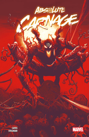 Absolute Carnage von Bagley,  Mark, Cates,  Donny, Stegman,  Ryan, Strittmatter,  Michael