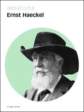 absolute Ernst Haeckel von Haeckel,  Ernst, Hossfeld,  Uwe