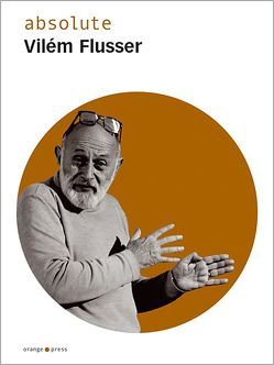 absolute Vilém Flusser von Röller,  Nils, Wagnermaier,  Silvia