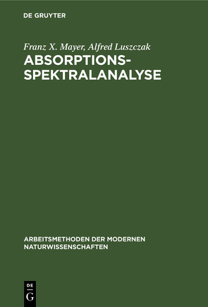 Absorptions-Spektralanalyse von Luszczak,  Alfred, Mayer,  Franz X.