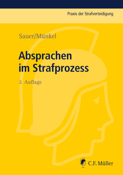 Absprachen im Strafprozess von Münkel,  Sebastian, Sauer,  Dirk