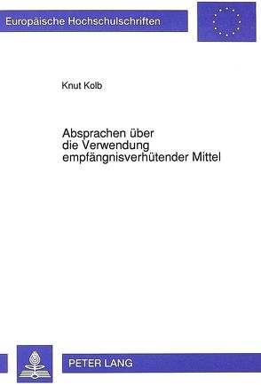 Absprachen über die Verwendung empfängnisverhütender Mittel von Kolb,  Knut