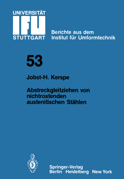 Abstreckgleitziehen von nichtrostenden austenitischen Stählen von Kerspe,  Jobst-H.