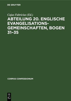 Abteilung 20. Englische Evangelisationsgemeinschaften, Bogen 31–35 von Fabricius,  Cajus