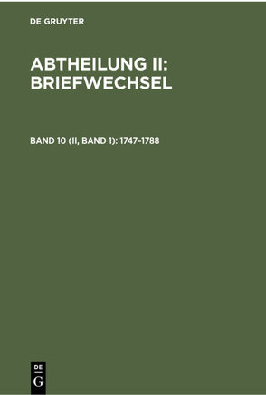 Abtheilung II: Briefwechsel / 1747–1788