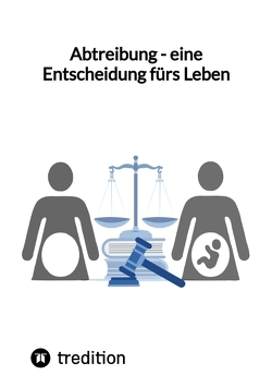 Abtreibung – eine Entscheidung fürs Leben von Jaltas