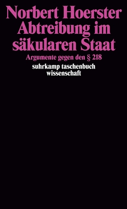 Abtreibung im säkularen Staat von Hoerster,  Norbert