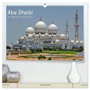 Abu Dhabi im Auge des Fotografen (hochwertiger Premium Wandkalender 2024 DIN A2 quer), Kunstdruck in Hochglanz von Roletschek,  Ralf