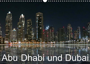 Abu Dhabi und Dubai (Wandkalender 2023 DIN A3 quer) von Dürr,  Brigitte