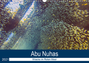 Abu Nuhas – Wracks im Roten Meer (Wandkalender 2021 DIN A3 quer) von Eberschulz,  Lars