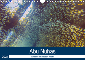 Abu Nuhas – Wracks im Roten Meer (Wandkalender 2021 DIN A4 quer) von Eberschulz,  Lars