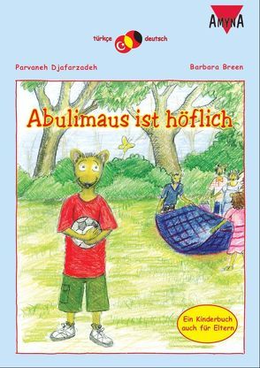 Abulimaus ist höflich von AMYNA e.V., Breen,  Barbara, Djafarzadeh,  Parvaneh