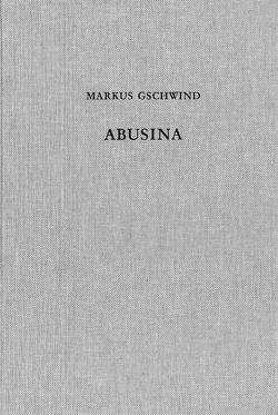 Abusina. Das römische Auxiliarkastell Eining an der Donau vom 1. bis 5. Jh. n. Chr. von Gschwind,  Markus, Kommission für bayerische Landesgeschichte bei der Bayerischen Akademie der Wissenschaften, Kommission zur vergleichenden Archäologie römischer Alpen- und Donauländer