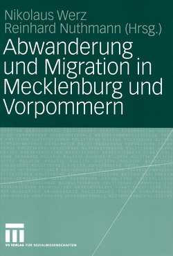 Abwanderung und Migration in Mecklenburg und Vorpommern von Nuthmann,  Reinhard, Werz,  Nikolaus