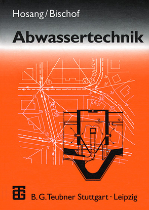 Abwassertechnik von Bischof,  Wolfgang, Hosang,  Wilhelm