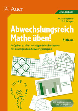 Abwechslungsreich Mathe üben! Kl. 3 von Bettner, Erik, Marco/Dinges
