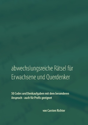 Abwechslungsreiche Rätsel für Erwachsene und Querdenker von Richter,  Carsten