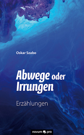 Abwege oder Irrungen von Szabo,  Oskar