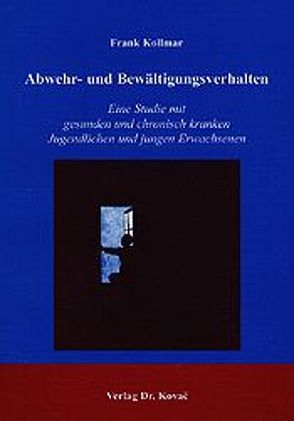 Abwehr- und Bewältigungsverhalten von Kollmar,  Frank