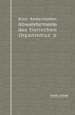 Abwehrfermente des tierischen Organismus von Abderhalden,  Emil