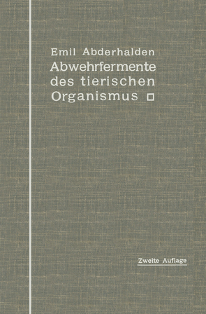 Abwehrfermente des tierischen Organismus von Abderhalden,  Emil