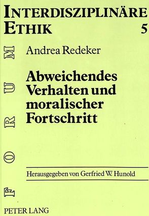 Abweichendes Verhalten und moralischer Fortschritt von Redeker,  Andrea