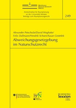 Abweichungsgesetzgebung im Naturschutzrecht von Dallmann,  Felix, Grotefels,  Susan, Petschulat,  Alexander, Schoen,  Hendrik, Weghake,  David