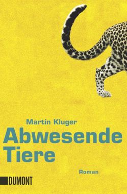 Abwesende Tiere von Kluger,  Martin