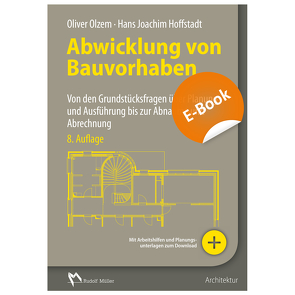 Abwicklung von Bauvorhaben – E-Book (PDF) von Hoffstadt,  Hans Joachim, Olzem,  Oliver