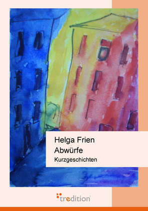 Abwürfe von Frien,  Helga