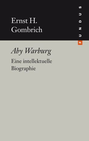 Aby Warburg von Gombrich,  Ernst H