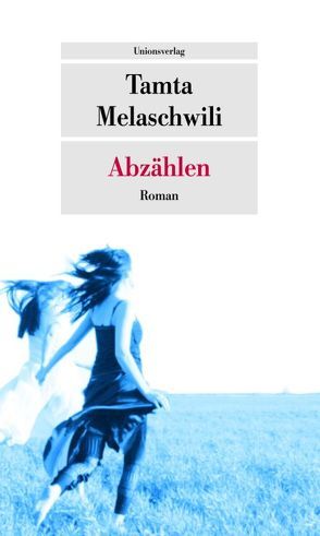 Abzählen von Melaschwili,  Tamta, Mikeladse-Bachsoliani,  Natia