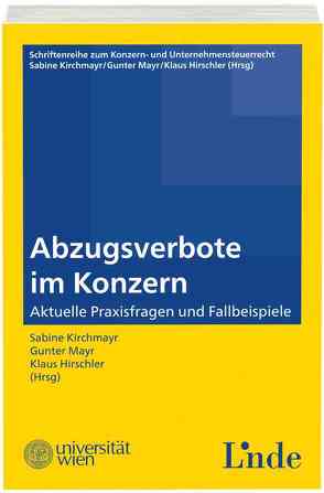 Abzugsverbote im Konzern von Aumayr,  Lisa, Gruber,  Martina, Hayden,  Tobias, Hirschler,  Klaus, Jann,  Martin, Kirchmayr,  Sabine, Lachmayer,  Edeltraud, Mayr,  Gunter, Schaunig,  Günther, Schilcher,  Michael, Schimmer,  Christoph, Stückler,  Karl, Zöchling,  Hans